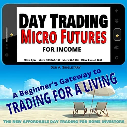 و دانلود نسخه کامل کتاب زبان اصلی Day Trading Micro Futures for Income: The Beginner’s Gateway to Trading for a Living Kindle Edition | دانلود کتاب خارجی — تصویر ۲