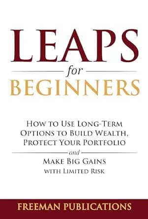 و دانلود نسخه کامل کتاب زبان اصلی LEAPS for Beginners: How to Use Long-Term Options to Build Wealth, Protect Your Portfolio and Make Big Gains with Limited Risk (Options Trading for Beginners Boo