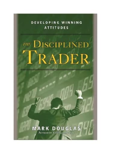 و دانلود نسخه کامل کتاب زبان اصلی The Disciplined Trader™: Developing Winning Attitudes | دانلود کتاب خارجی