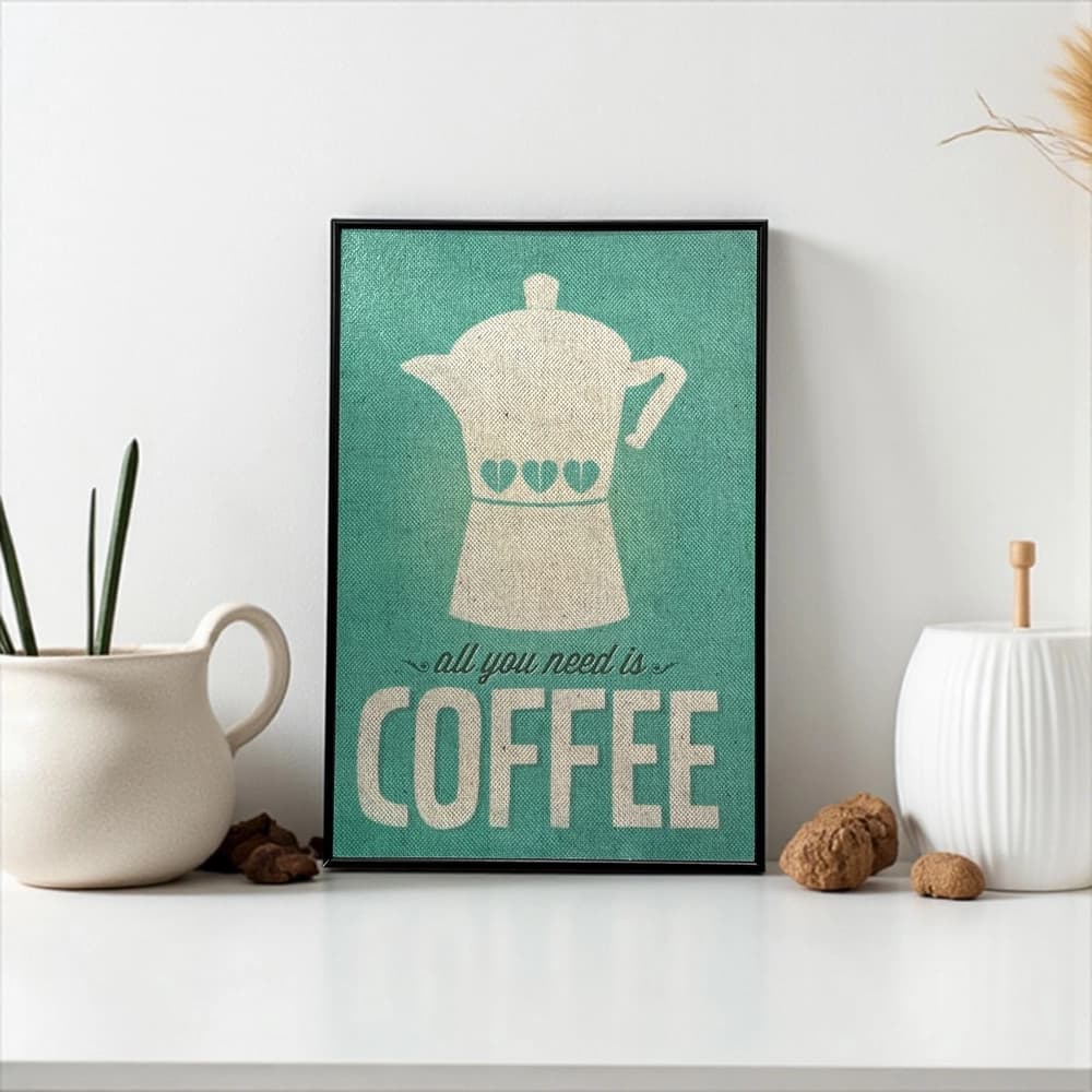 تابلو دیواری طرح All You Need Is Coffee با ابعاد 20×30