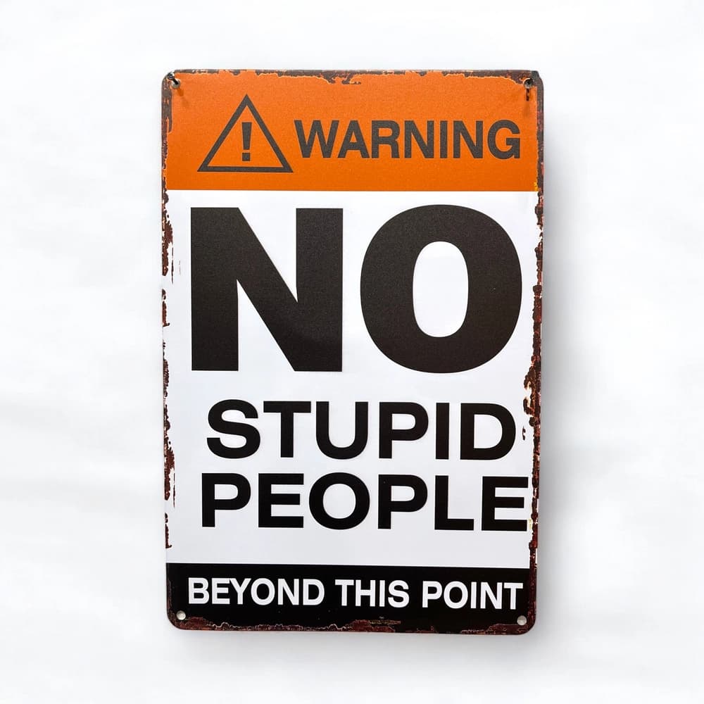 پلاک فلزی طرح No Stupid People — تصویر ۲