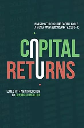 و دانلود نسخه کامل کتاب زبان اصلی Capital Returns: Investing Through the Capital Cycle: A Money Manager’s Reports 2002-15 | دانلود کتاب خارجی — تصویر ۲