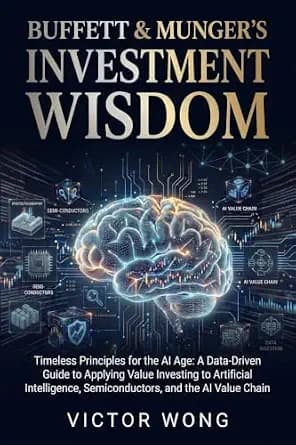 و دانلود نسخه کامل کتاب زبان اصلی Buffett & Munger’s Investment Wisdom: Timeless Principles for the AI Age: A Data-Driven Guide to Applying Value Investing to Artificial Intelligence,
