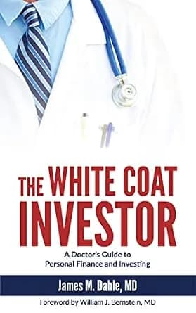 و دانلود نسخه کامل کتاب زبان اصلی The White Coat Investor: A Doctor’s Guide to Personal Finance and Investing (The White Coat Investor Series) | دانلود کتاب خارجی