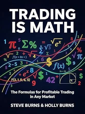 و دانلود نسخه کامل کتاب زبان اصلی Trading is Math: The Formulas for Profitable Trading in Any Market | دانلود کتاب خارجی