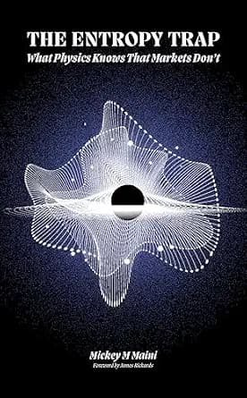 و دانلود نسخه کامل کتاب زبان اصلی The Entropy Trap: What Physics Knows that Markets Don’t | دانلود کتاب خارجی