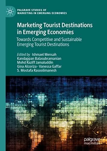 و دانلود نسخه کامل کتاب زبان اصلی Marketing Tourist Destinations in Emerging Economies: Towards Competitive and Sustainable Emerging Tourist Destinations (Palgrave Studies of Marketing in Emergin