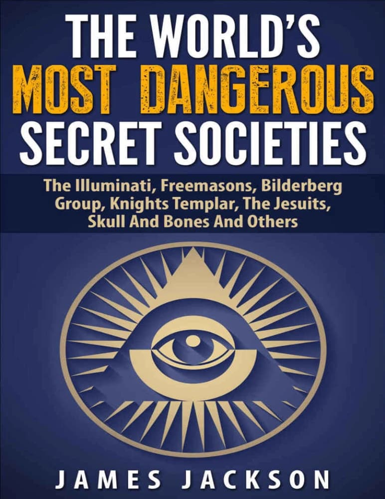 کتاب The World’s Most Dangerous Secret Societies (خطرناک‌ترین انجمن‌های مخفی جهان) نسخه انگلیسی PDF | جیمز جکسون