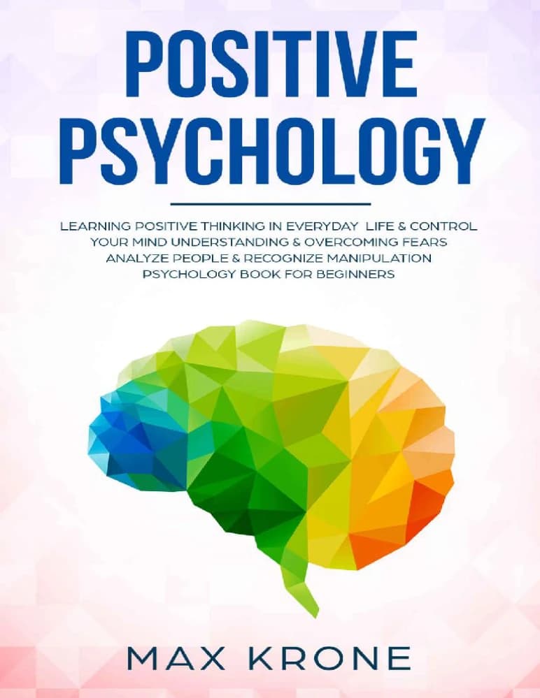 کتاب Positive Psychology (روانشناسی مثبت‌گرا) نسخه انگلیسی PDF | مکس کرون