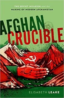 کتاب Afghan Crucible: The Soviet Invasion and the Making of Modern Afghanistan — تصویر ۲