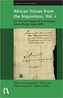 کتاب African Voices from the Inquisition, Vol. 1: The Trial of Crispina Peres of Cacheu, Guinea-Bissau (1646-1668) (Fontes Historiae Africanae) — تصویر ۲