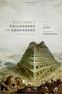 کتاب Bolzano’s Philosophy of Grounding: Translations and Studies