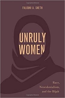 کتاب Unruly Women: Race, Neocolonialism, and the Hijab (Philosophy of Race)
