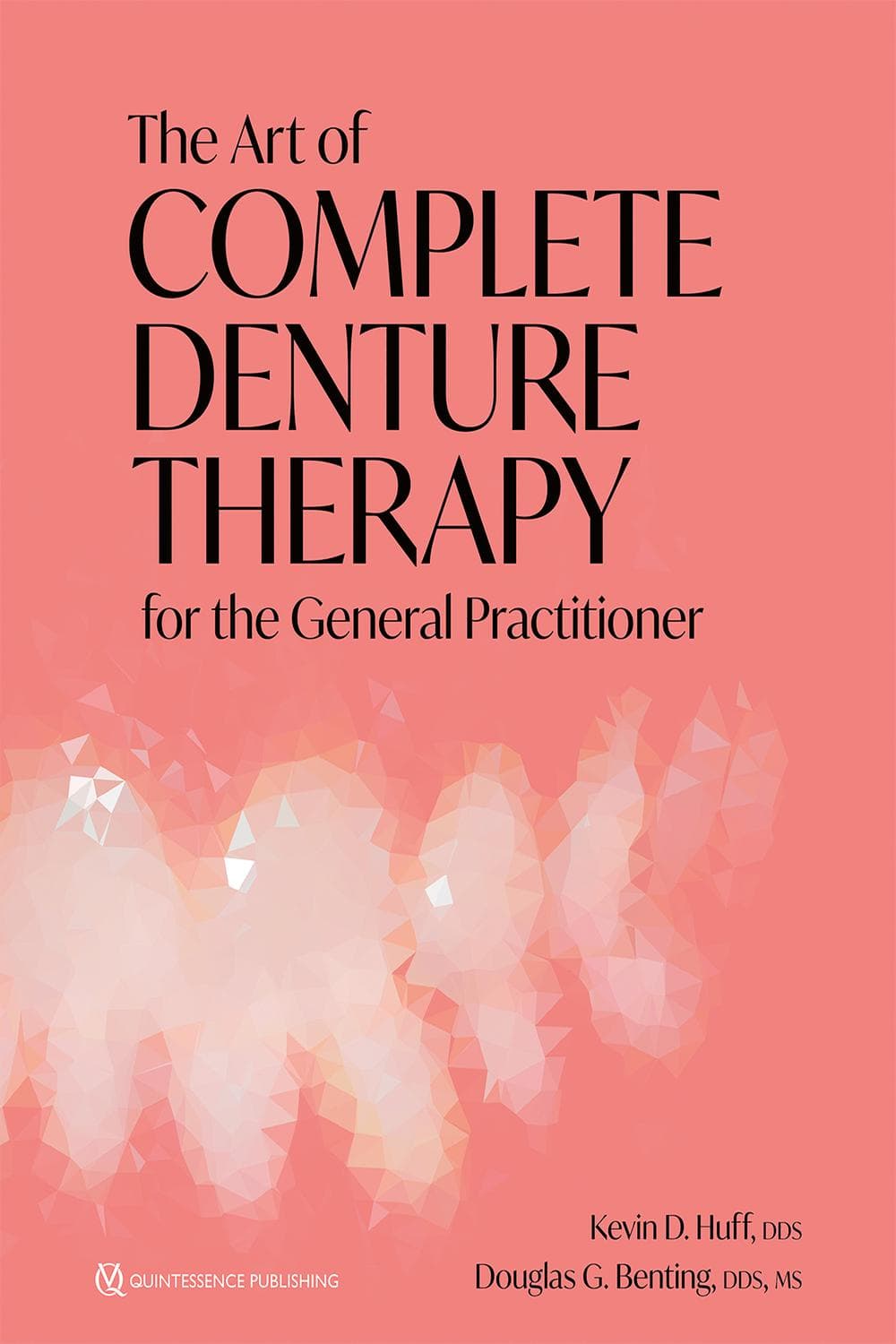 هنر درمان پروتز کامل دندان برای دندانپزشک عمومی ۲۰۲۱ <br> The Art of Complete Denture Therapy for the General Practitioner 2021