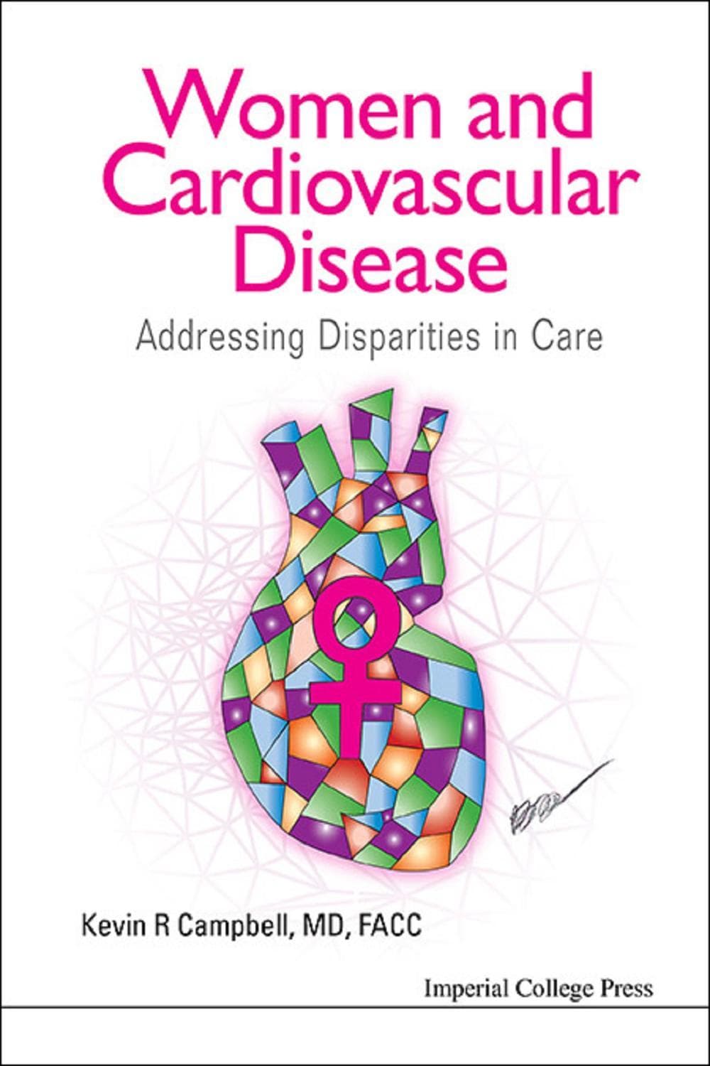 زنان و بیماریهای قلبی عروقی: پرداختن به نابرابریها در مراقبت ۲۰۱۴ <br> Women And Cardiovascular Disease: Addressing Disparities In Care 2014