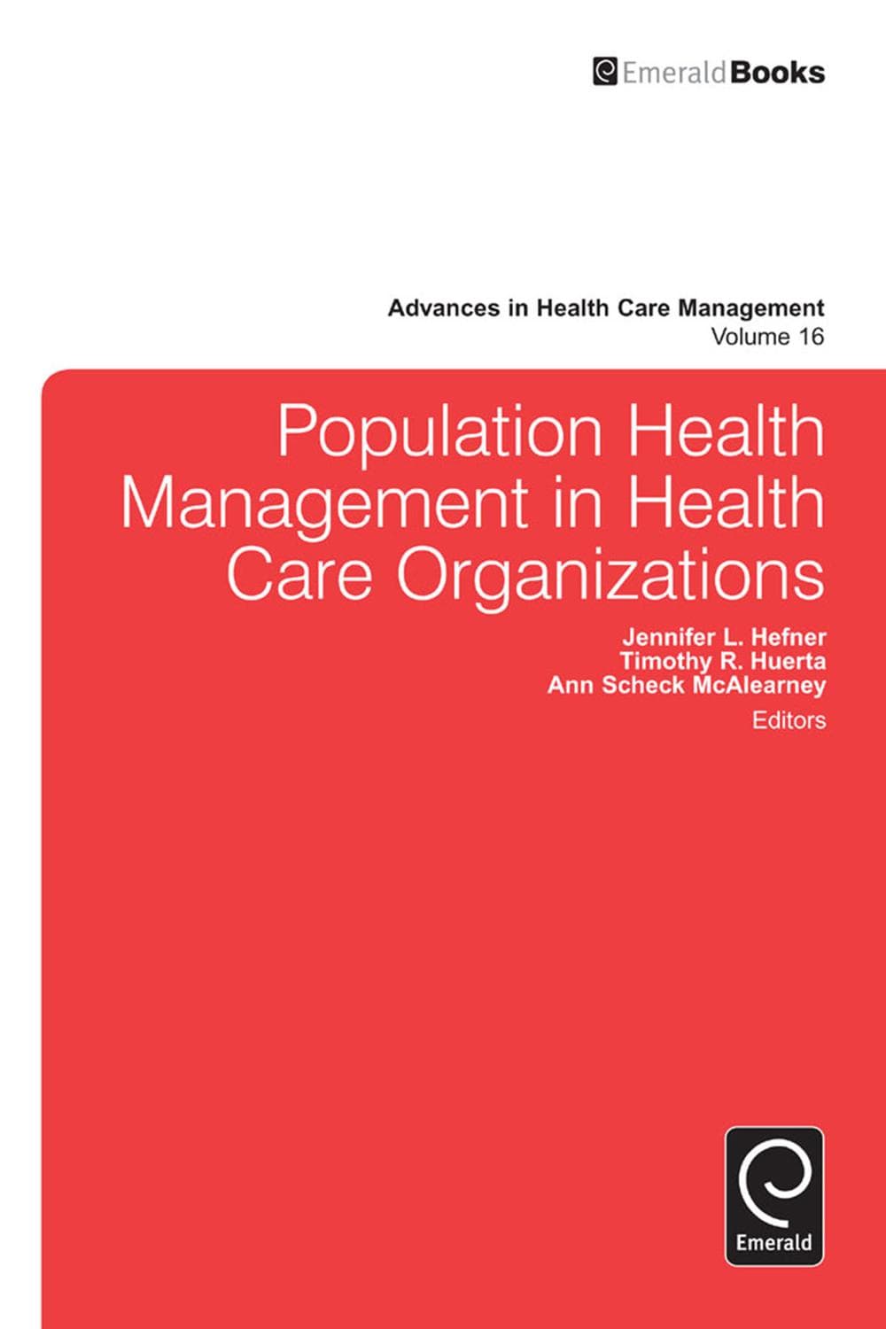 مدیریت سلامت جمعیت در سازمانهای مراقبت بهداشتی ۲۰۱۴ <br> Population Health Management in Health Care Organizations 2014