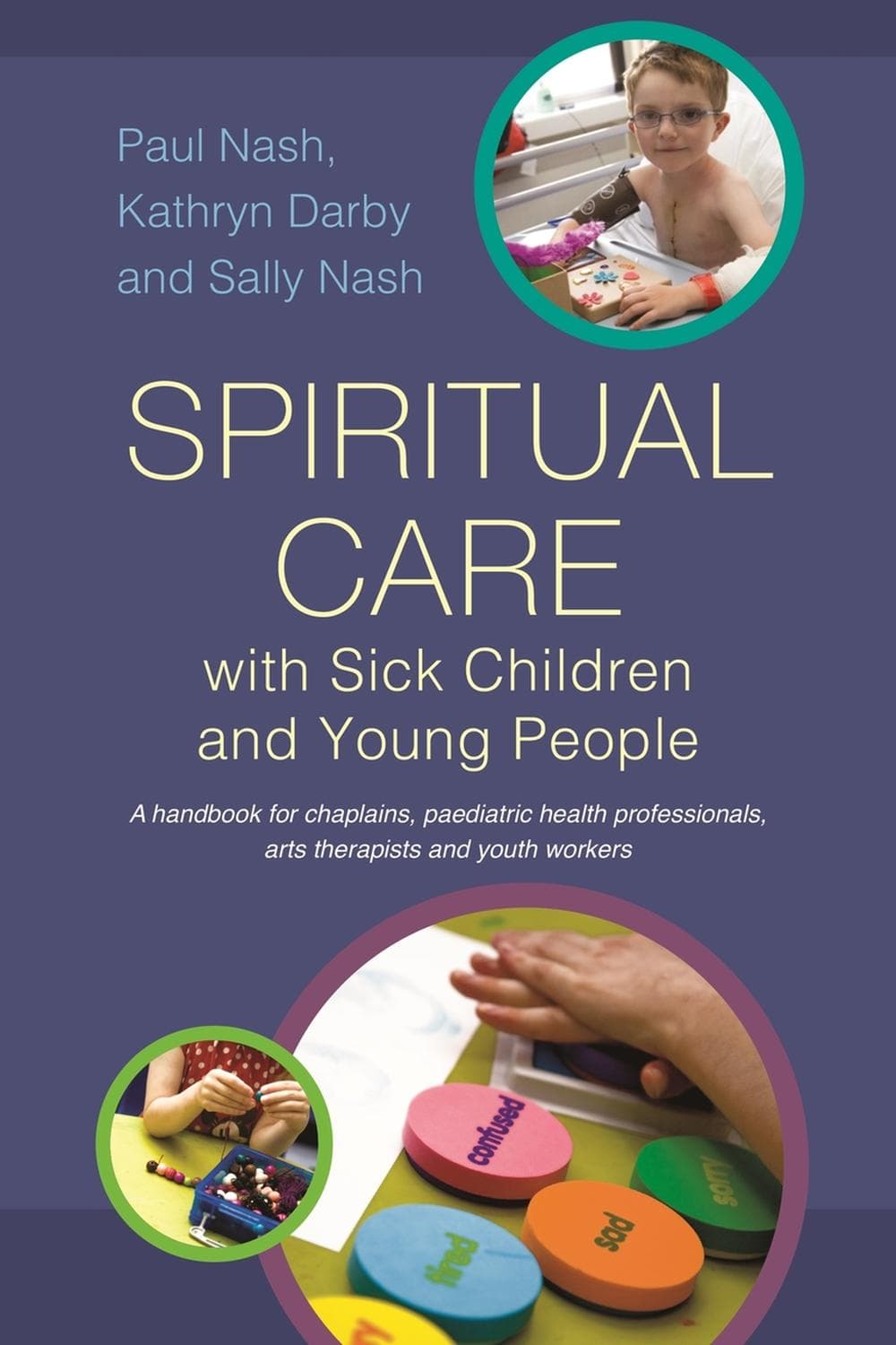 مراقبت معنوی از کودکان و نوجوانان بیمار ۲۰۱۵ <br> Spiritual Care with Sick Children and Young People 2015