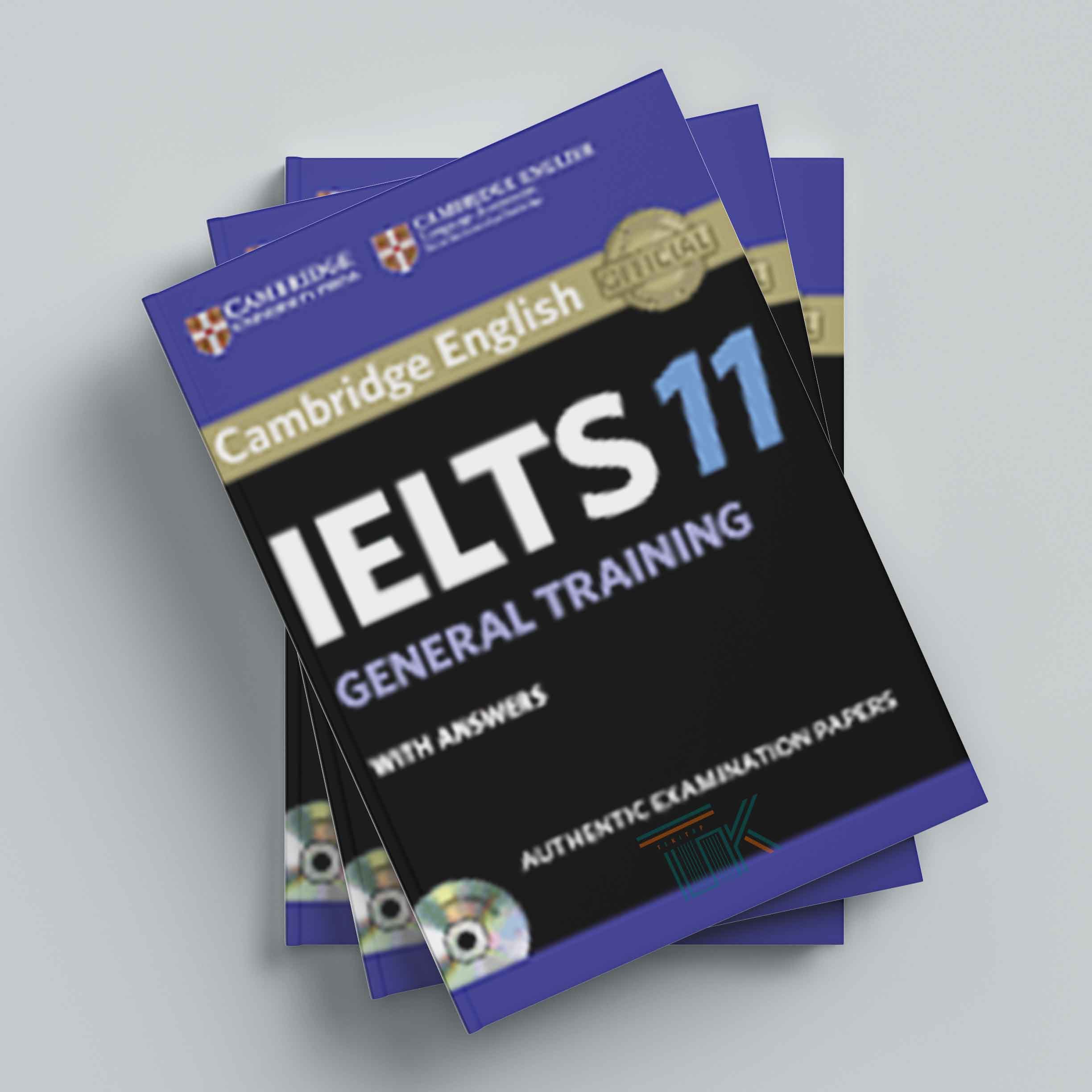 کتاب Cambridge IELTS 11 General | کتاب کمبریج آیلتس 11 جنرال