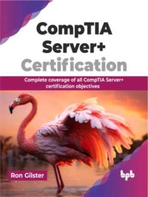 کتاب CompTIA Server+ Certification: Complete coverage of all CompTIA Server+ certification objectives