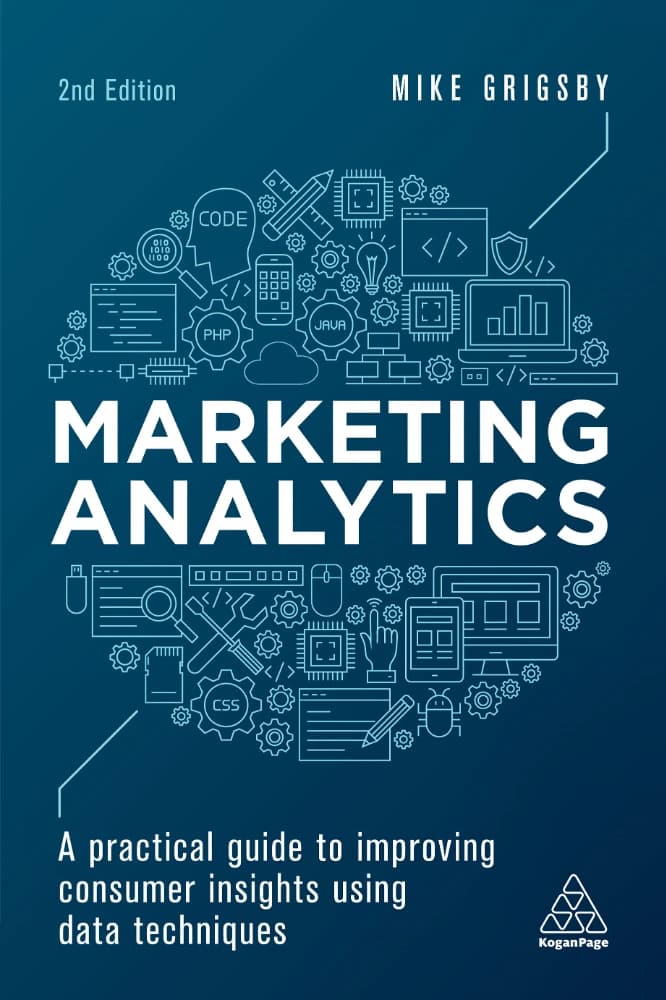 کتاب Marketing Analytics: A Practical Guide to Improving (تحلیلگری بازاریابی: راهنمای عملی برای بهبود …) نسخه انگلیسی PDF | مایک گریگسبی