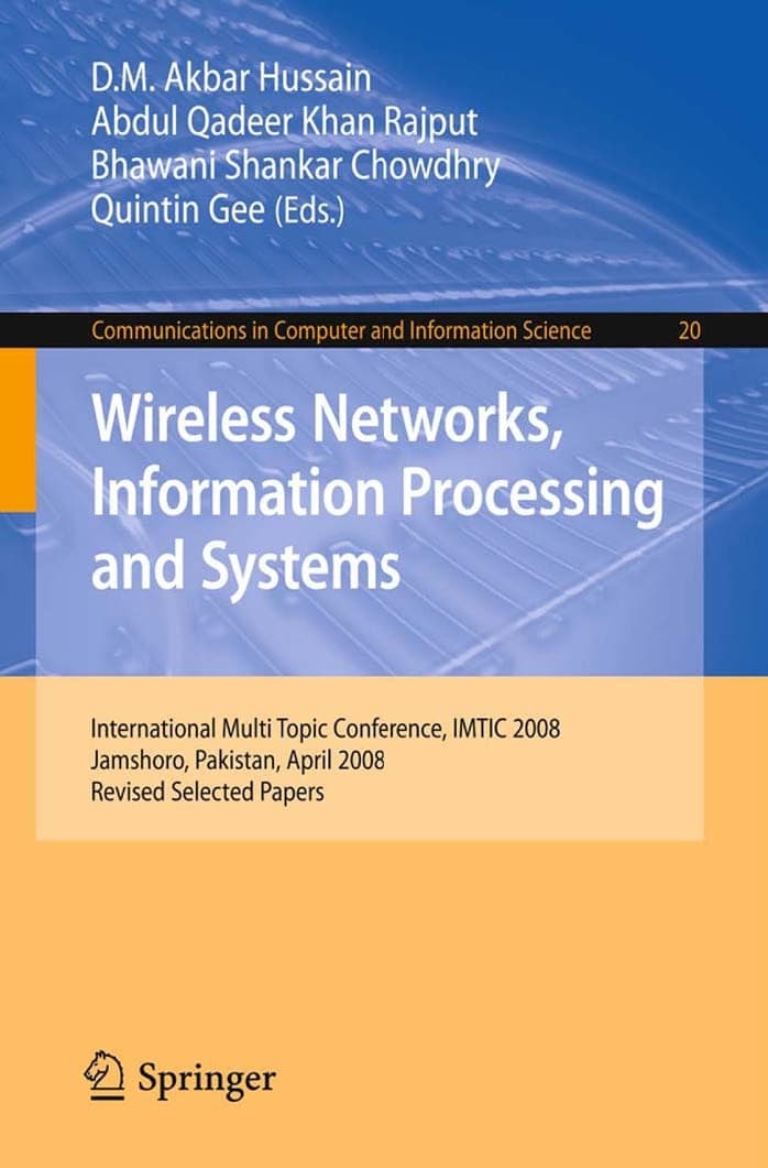 کتاب Wireless Networks Information Processing and Systems (پردازش اطلاعات و سیستم‌های شبکه‌های بی‌سیم: نخستین …) نسخه انگلیسی PDF | دیل محمد اکبر حسین و عبدالقادر خان راجپوت