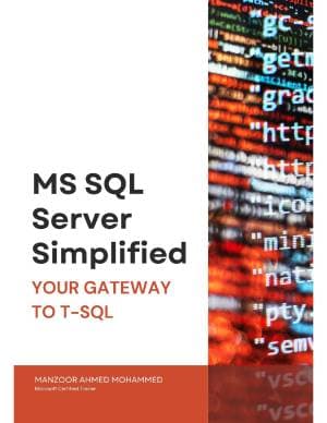 کتاب MS SQL Server Simplified: Your Gateway to T-SQL