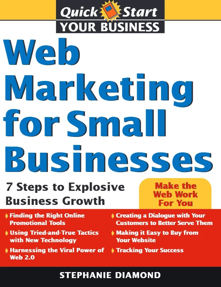 کتاب Web Marketing for Small Businesses (بازاریابی وب برای کسبوکارهای کوچک: ۷ گام برای رشد انفجاری …) نسخه انگلیسی PDF | استفانی دایموند