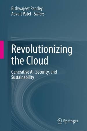 کتاب Revolutionizing the Cloud: Generative AI, Security, and Sustainability