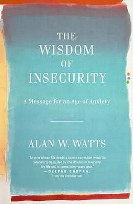 کتاب The Wisdom of Insecurity | حکمت بیثباتی اثر آلن واتس نسخه PDF انگلیسی