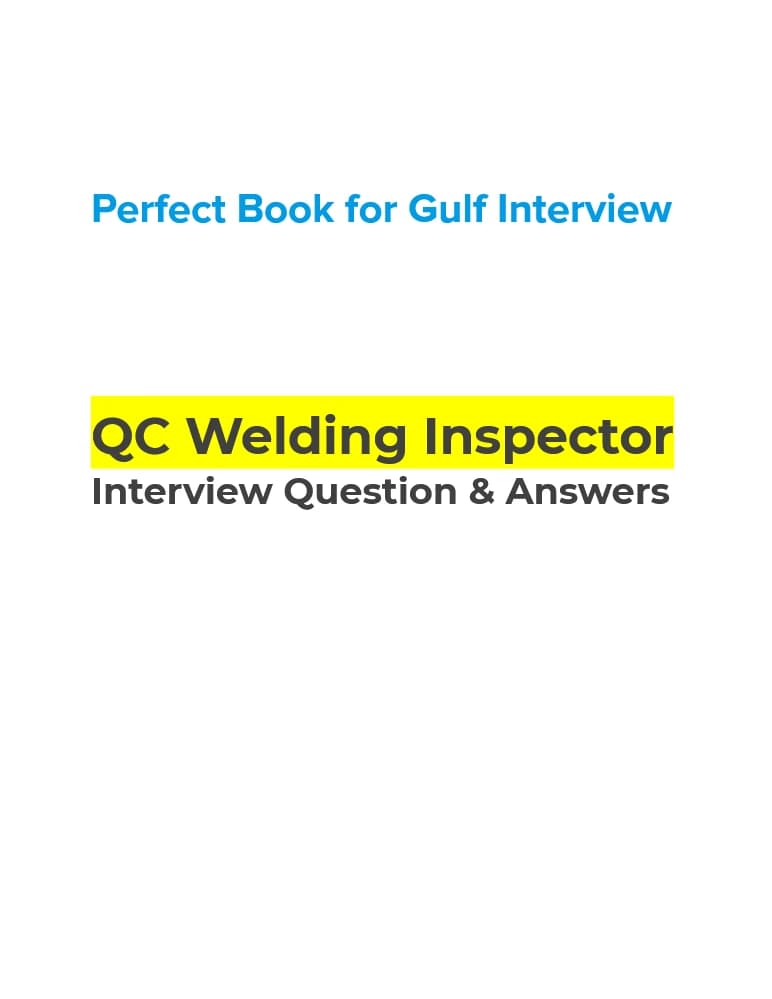 کتاب QC Welding Inspector Interview Questions | سوالات مصاحبه بازرس کنترل کیفیت جوش اثر گروه نویسندگان نسخه PDF انگلیسی