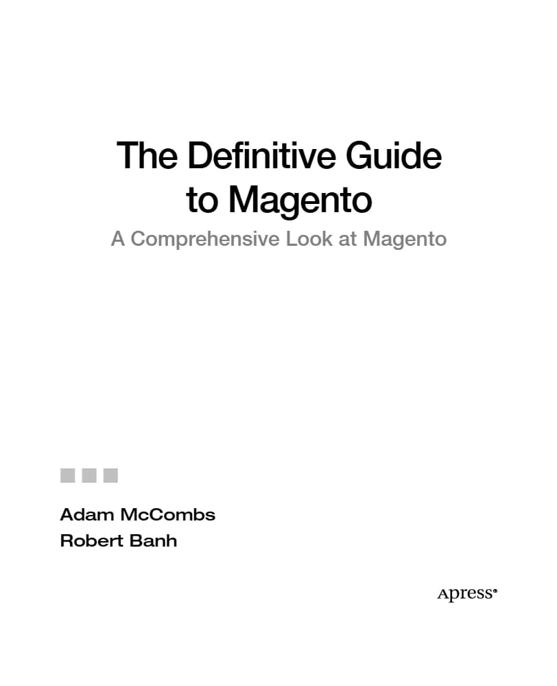 کتاب The Definitive Guide to Magento (راهنمای جامع Magento: نگاهی جامع به …) نسخه انگلیسی PDF | آدام مک‌کامبز و رابرت بان