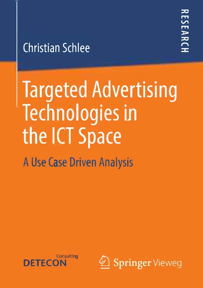 کتاب Targeted Advertising Technologies in the ICT Space … (فناوری‌های تبلیغات هدفمند در فضای ICT: یک رویکرد …) نسخه انگلیسی PDF | کریستیان شله