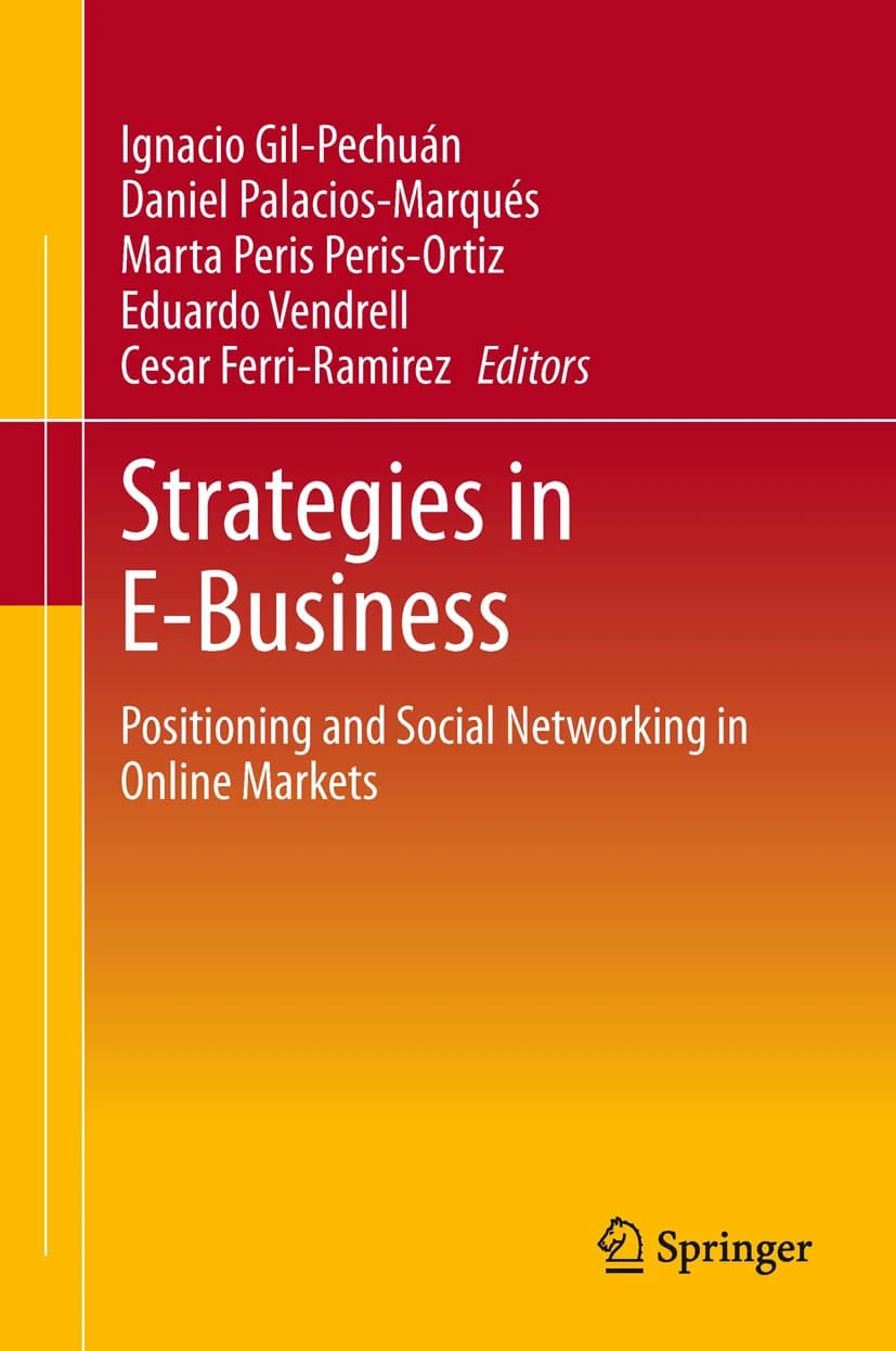 کتاب Strategies in E-Business (راهبردها در کسب‌وکار الکترونیکی: جایگاه‌یابی و شبکه‌سازی اجتماعی) نسخه انگلیسی PDF | مارتا پریس پریس-اورتیز و دیانا بنیتو-اوسوریو