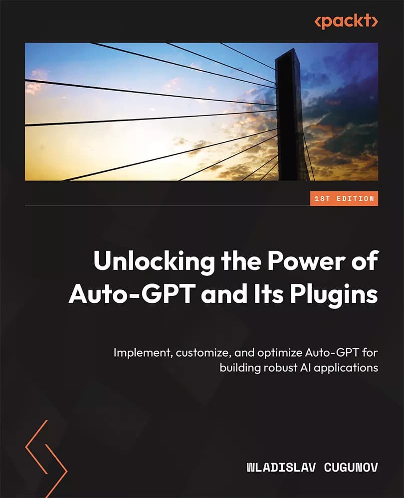 کتاب Unlocking the Power of Auto-GPT and Its Plugins — تصویر ۲