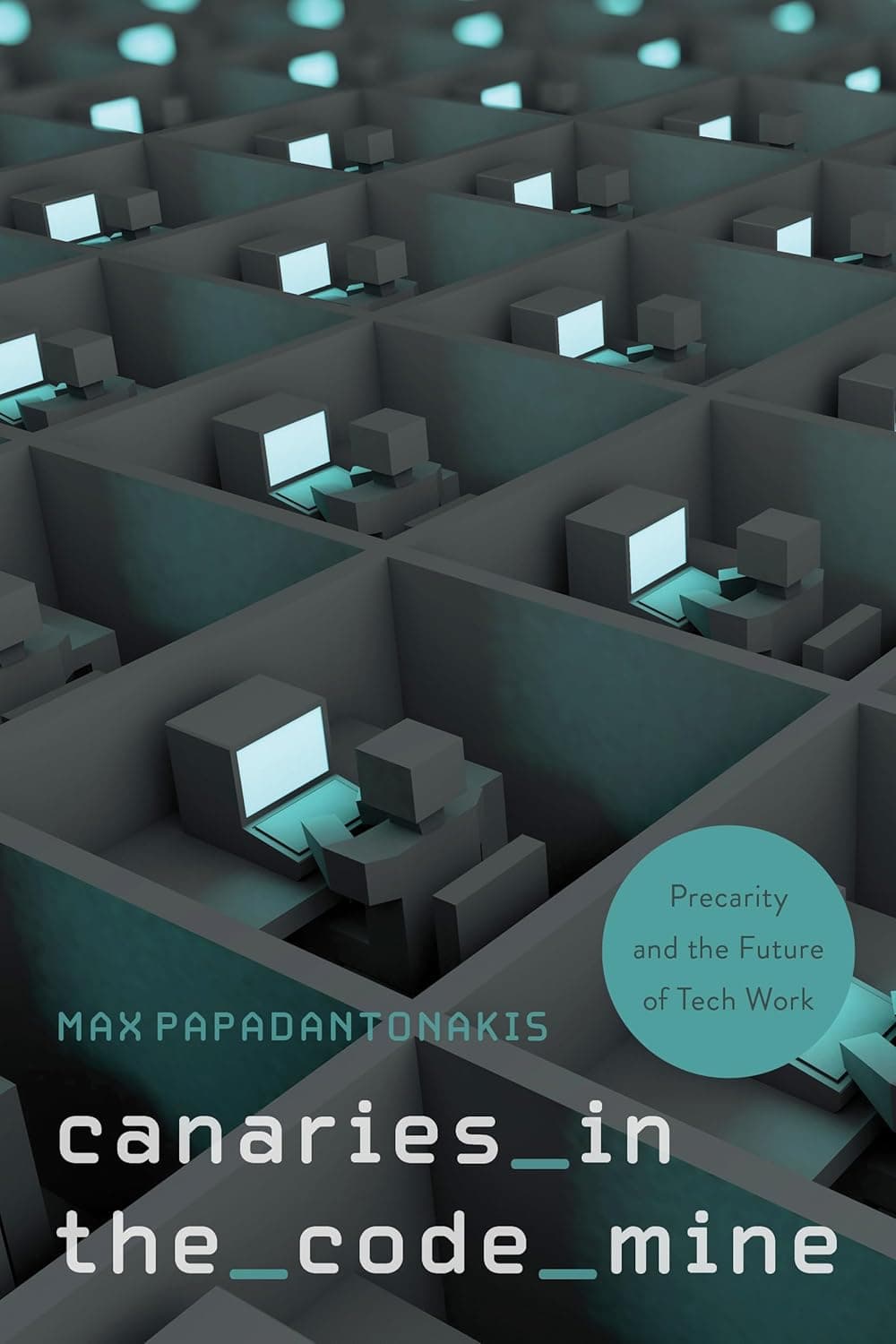 کتاب Canaries in the Code Mine: Precarity and the Future of Tech Work