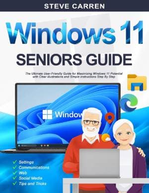 کتاب INDOWS 11 SENIORS GUIDE: The Ultimate User-Friendly Guide for Maximizing Windows 11 Potential with Clear Illustrations and Simple Instructions Step By Step.