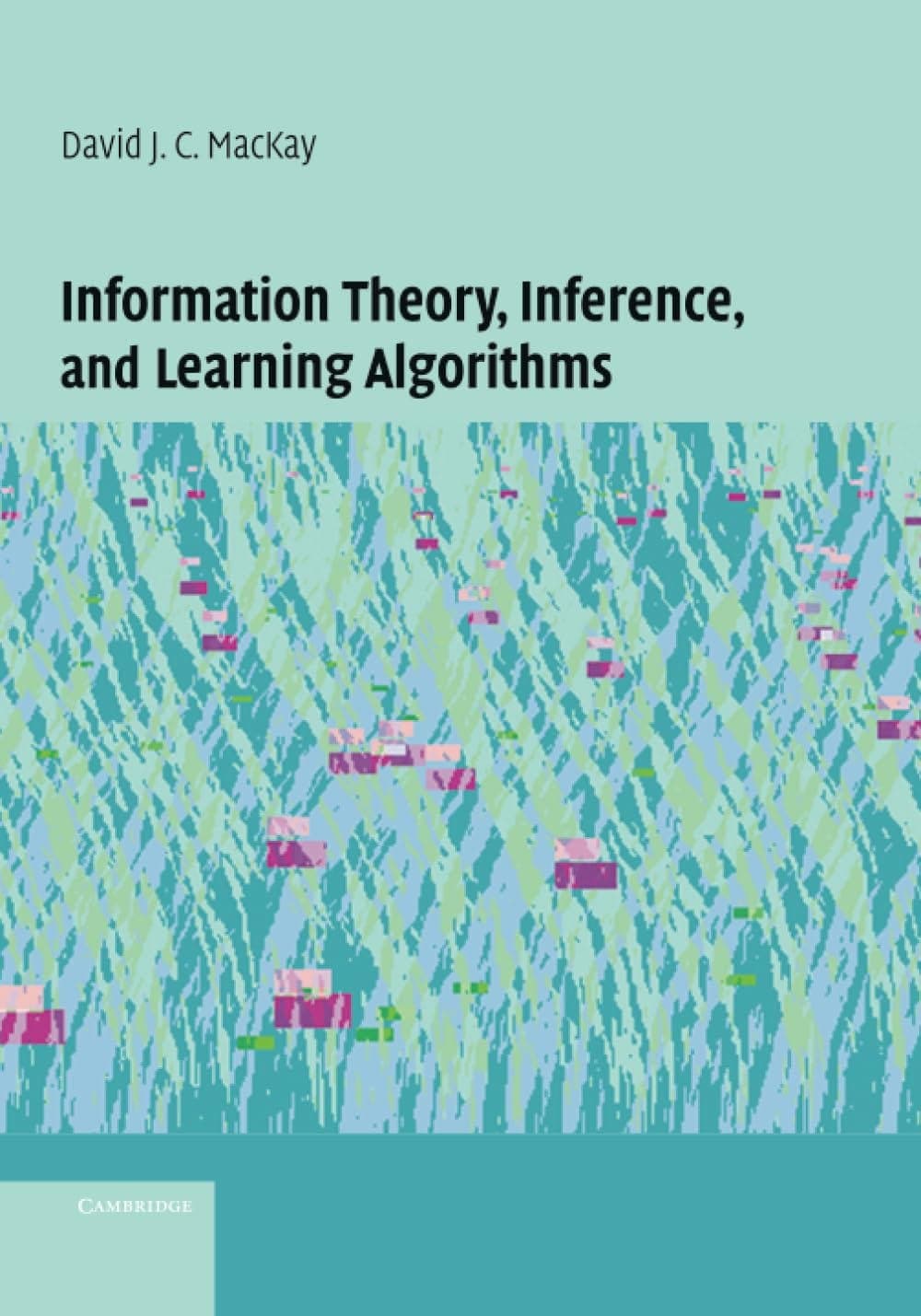 کتاب Information Theory, Inference, and Learning Algorithms (نظریه اطلاعات، استنباط و الگوریتم‌های یادگیری) نسخه انگلیسی PDF | دیوید جی. سی. مک‌کی