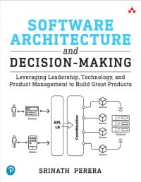 کتاب Software Architecture and Decision-Making: Leveraging Leadership, Technology, and Product Management to Build Great Products (for True Epub)