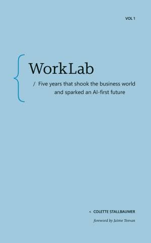 کتاب WorkLab: Five Years That Shook the Business World and Sparked an AI-First Future