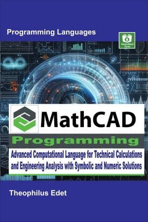 کتاب MathCAD Programming: Advanced Computational Language for Technical Calculations and Engineering Analysis with Symbolic and Numeric Solutions