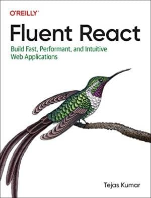 کتاب Fluent React: Build Fast, Performant, and Intuitive Web Applications