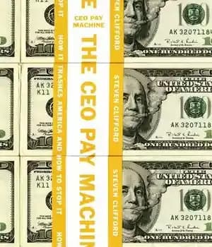 دانلود کتاب The CEO Pay Machine: How it Trashes America and How to Stop it – ماشین پرداخت مدیر عامل:…