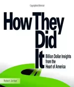دانلود کتاب How They Did It: Billion Dollar Insights from the Heart of America – چگونه این کار را انجام…