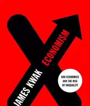 دانلود کتاب Economism: bad economics and the rise of inequality – اکونومیسم: اقتصاد بد و افزایش نابرابری — تصویر ۲