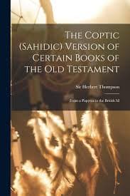 کتاب The Coptic Sahidic Version of Certain Books of the Old Testament (نسخه قبطی صعیدی برخی از کتابهای عهد عتیق) نسخه انگلیسی PDF