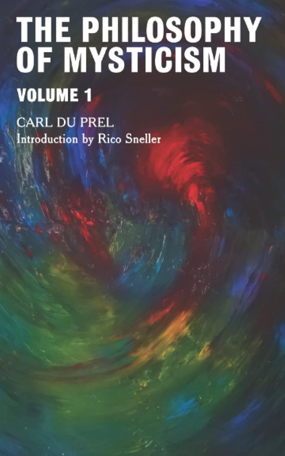 کتاب The Philosophy of Mysticism, Volume 1 (فلسفه عرفان، جلد ۱) نسخه انگلیسی PDF | Carl du Prel