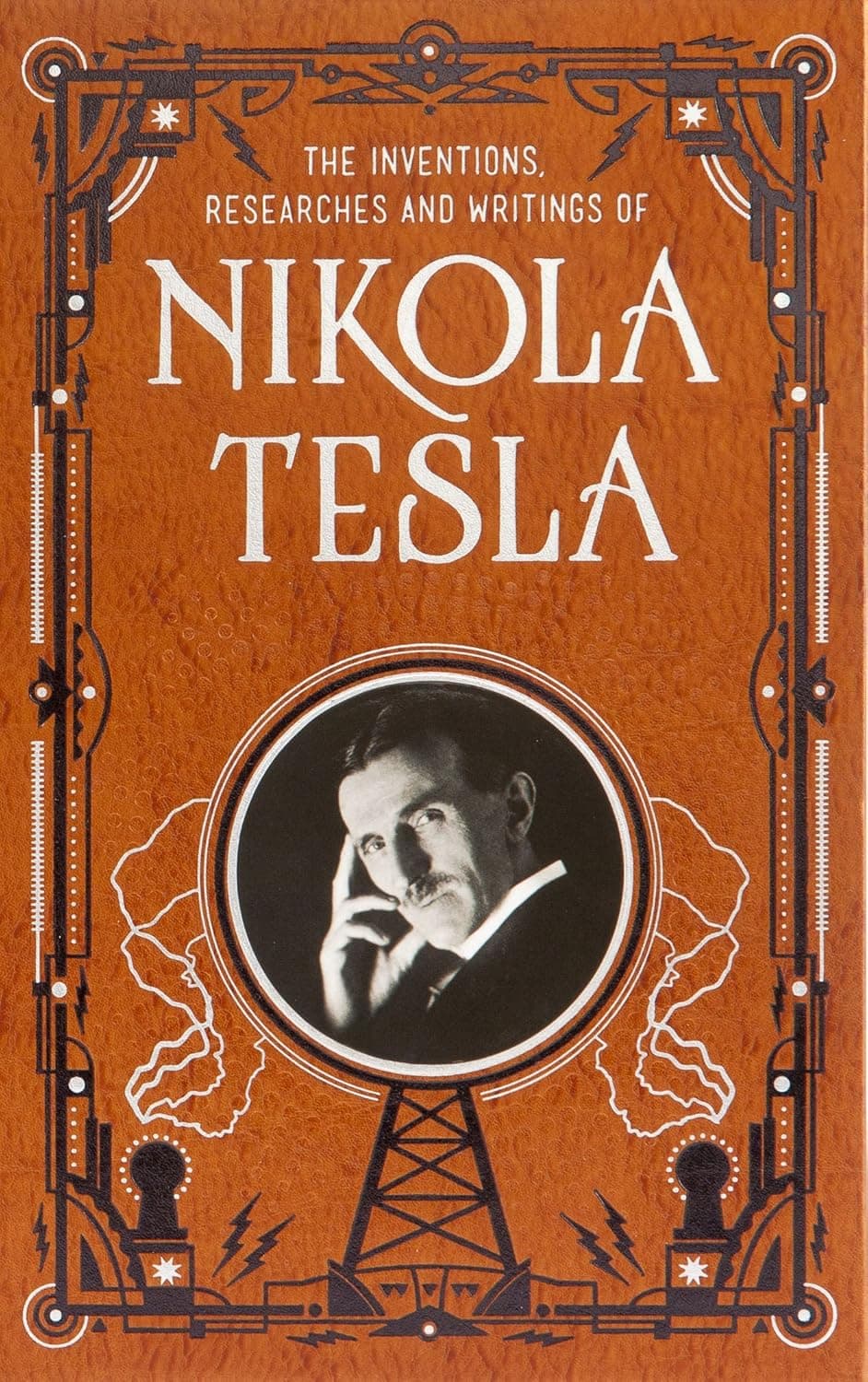 کتاب The Inventions, Researches and Writings of Nikola Tesla (اختراعات، پژوهش‌ها و نوشته‌های نیکولا تسلا) نسخه انگلیسی PDF | Thomas Commerford Martin