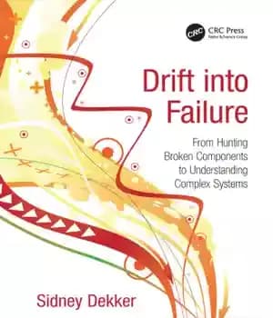 دانلود کتاب Drift into failure: from hunting broken components to understanding complex systems – راندگی به سمت شکست: از شکار…