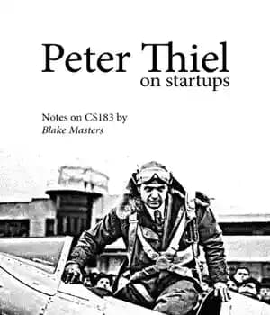 دانلود کتاب Peter Thiel on Startups: Notes on CS183 – پیتر تیل در مورد استارتاپ ها: یادداشت هایی در مورد…