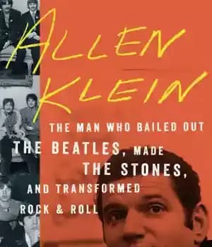 دانلود کتاب Allen Klein: the man who bailed out the Beatles, made the Stones, and transformed rock & roll –…